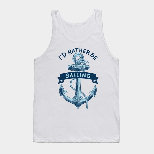 I'd Rather Be Sailing Tank Top by SWON Design